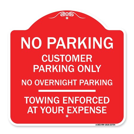 Signmission No Parking Customer Parking Only No Overnight Parking Towing Enforced at Your Expense, RW-1818-23754 A-DES-RW-1818-23754